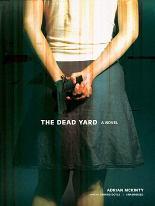 Title details for The Dead Yard by Adrian McKinty - Wait list